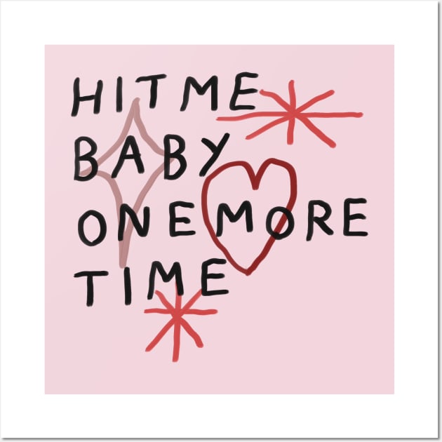 Hit me baby one more time Wall Art by Soosoojin